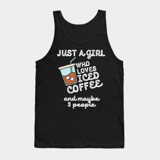 Just A Girl Who Loves Iced Coffee Tank Top